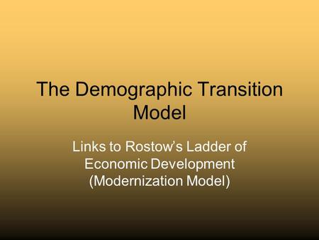 The Demographic Transition Model