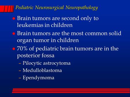 Pediatric Neurosurgical Neuropathology