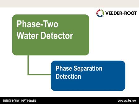 Phase-Two Water Detector Phase Separation Detection.