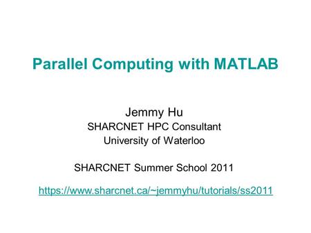 Parallel Computing with MATLAB