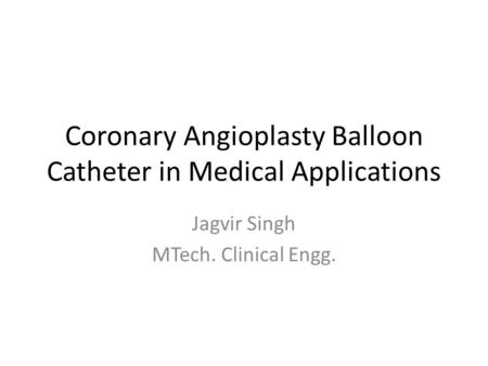 Coronary Angioplasty Balloon Catheter in Medical Applications