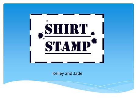 Kelley and Jade.  Short on Money?  Not enough Merch?