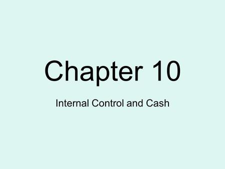 Internal Control and Cash