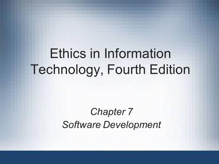 Ethics in Information Technology, Fourth Edition