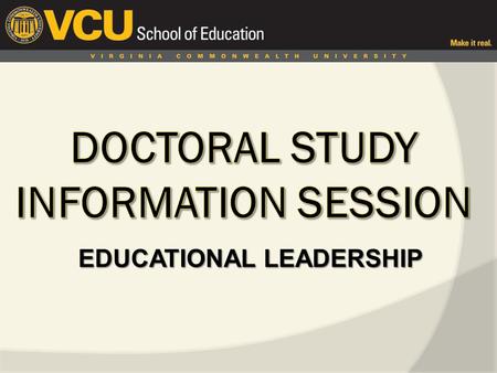  School of Education ranked among the top 30  Nationally and internationally recognized faculty  Professors of Practice who are current or recent administrators.