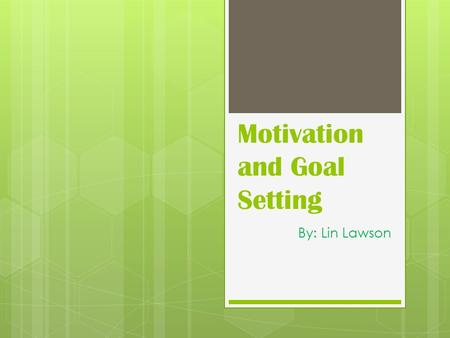 Motivation and Goal Setting