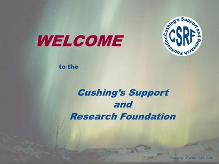 What is Cushing’s? Cushing’s Support & Research Foundation