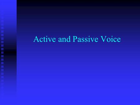 Active and Passive Voice