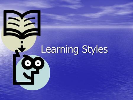 Learning Styles.