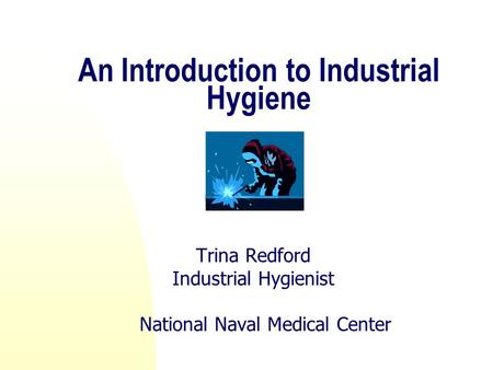 An Introduction to Industrial Hygiene