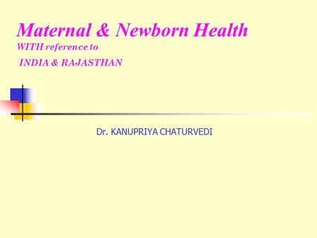 Dr. KANUPRIYA CHATURVEDI