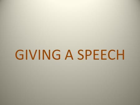 GIVING A SPEECH.