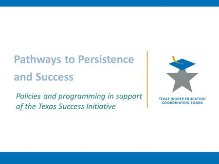 Pathways to Persistence and Success