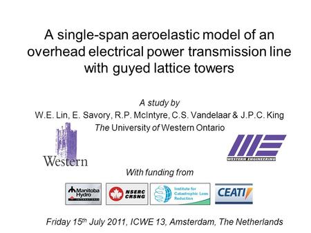 A single-span aeroelastic model of an overhead electrical power transmission line with guyed lattice towers A study by W.E. Lin, E. Savory, R.P. McIntyre,