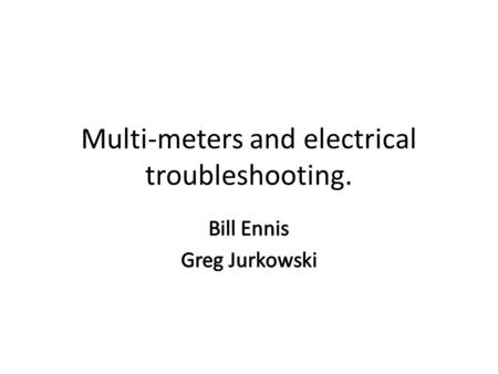 Multi-meters and electrical troubleshooting.. Parable of the Lakes Poseidon Energy Neptune.