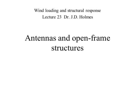 Antennas and open-frame structures