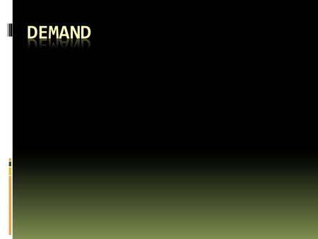 DEMAND.