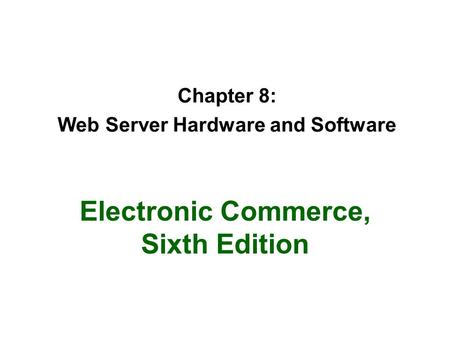 Chapter 8: Web Server Hardware and Software