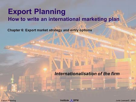 Export Planning How to write an international marketing plan