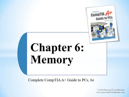 Complete CompTIA A+ Guide to PCs, 6e