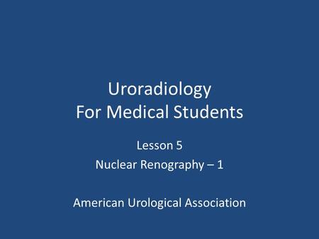 Uroradiology For Medical Students