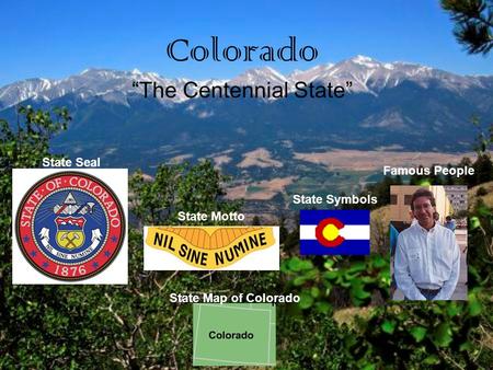 “The Centennial State”