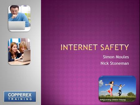 Simon Moules Nick Stoneman.  Where can children access the internet  How often do children use the internet  Teenage internet experiences  What are.