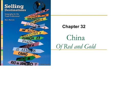 China Of Red and Gold Chapter 32. Copyright © 2007 by Nelson, a division of Thomson Canada Limited 2.