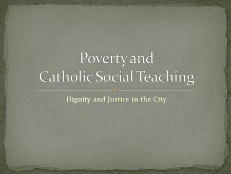 Dignity and Justice in the City. Founded Notre Dame (1843) Continued influence of charism and spirituality “Notre Dame family”