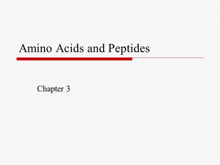 Amino Acids and Peptides