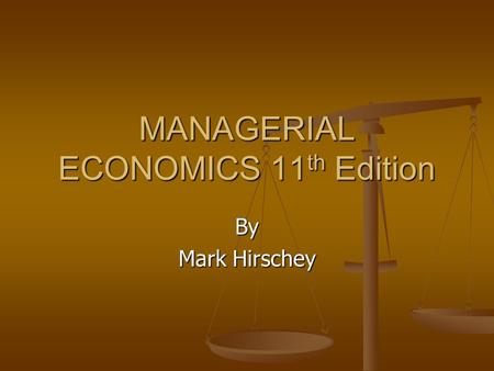 MANAGERIAL ECONOMICS 11th Edition