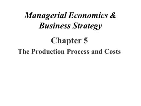 Managerial Economics & Business Strategy