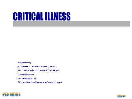 Prepared by: PENMORE FINANCIAL GROUP INC 205-7880 Keele St, Concord On L4K 4G7  905-669-5577 Fax 905-669-5738 