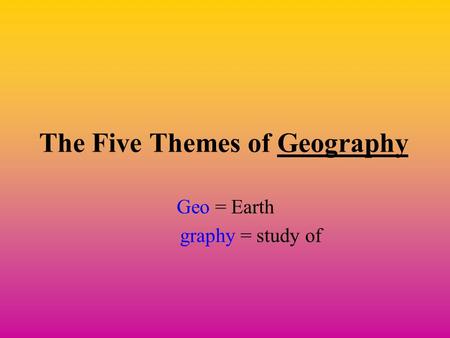 The Five Themes of Geography