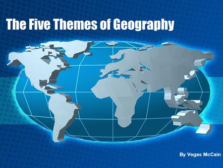 The Five Themes of Geography