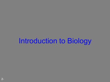 Introduction to Biology