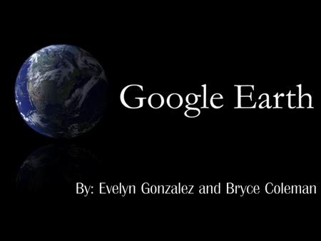 Navigation and Controls 1.Search panel - Use this to find places and directions and manage search results. Google Earth EC may display additional tabs.