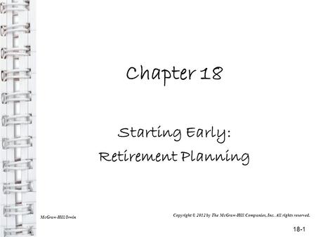 Chapter 18 Starting Early: Retirement Planning 18-1