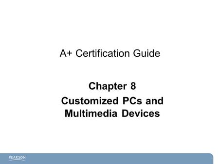 A+ Certification Guide