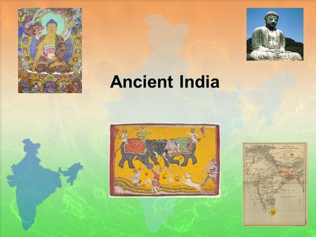 Ancient India.