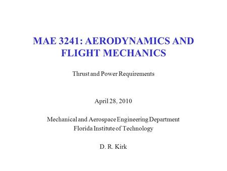 MAE 3241: AERODYNAMICS AND FLIGHT MECHANICS