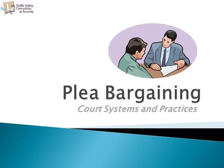 Court Systems and Practices. 2 Copyright and Terms of Service Copyright © Texas Education Agency, 2011. These materials are copyrighted © and trademarked.