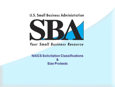 NAICS Solicitation Classifications & Size Protests.