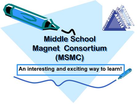 Middle School Magnet Consortium (MSMC)