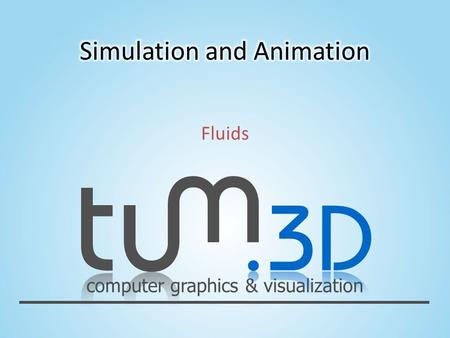 Simulation and Animation