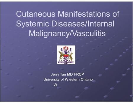 Cutaneous Manifestations of Systemic Diseases/Internal