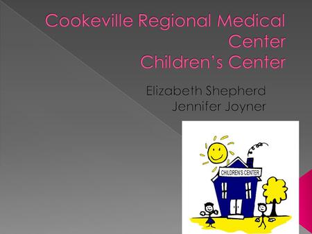  Children Center’s mission statement  History of the Children’s Center  Strengths and Weaknesses  Funding for the Children’s Center  Nutrition, Food.