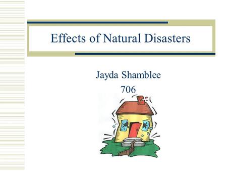 Effects of Natural Disasters