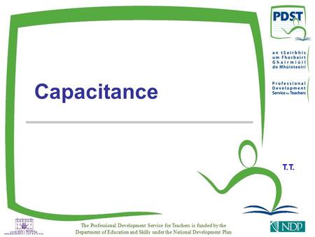 The Professional Development Service for Teachers is funded by the Department of Education and Skills under the National Development Plan Capacitance T.T.