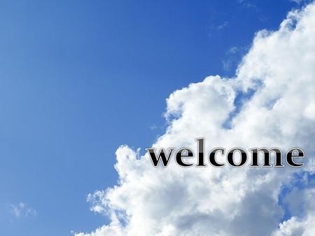 Welcome.